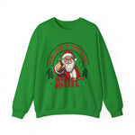 Santa You Ain't Getting Sh*t Sweatshirt