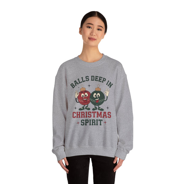 Balls Deep in Christmas Spirit Sweatshirt | Funny Holiday Ornaments Design