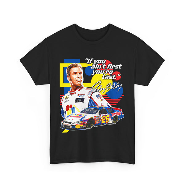 Ricky Bobby Quote Tee, Talledega Nights Unisex Heavy Cotton T-Shirt, If You Ain't First You're Last, NASCAR Fans Gift, Movie Quote Shirt,