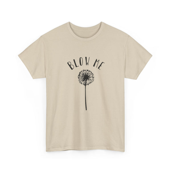 Dandelion Blow Me Tee, Unisex Graphic Shirt, Botanical Nature Top, Flower Lover Gift, Gardener T-Shirt, Floral Print Apparel