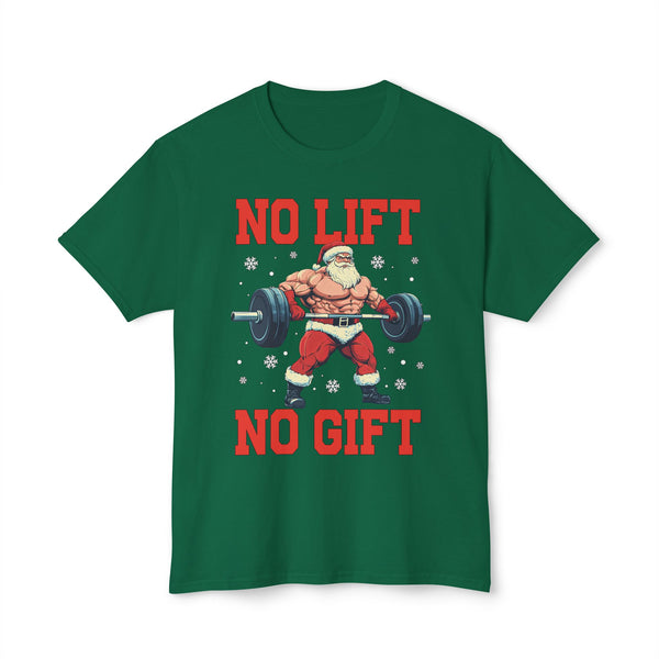 Christmas Santa No Lift No Gift T-shirt