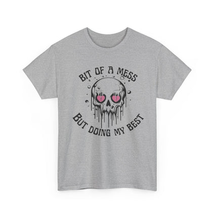 Graphic Tee, Bit of a Mess but Doing my Best, Funny T-Shirt, Unisex Shirt, Sarcastic Quote, Casual Tee, Gift for Her, Messy
