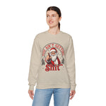 Santa You Ain't Getting Sh*t Sweatshirt