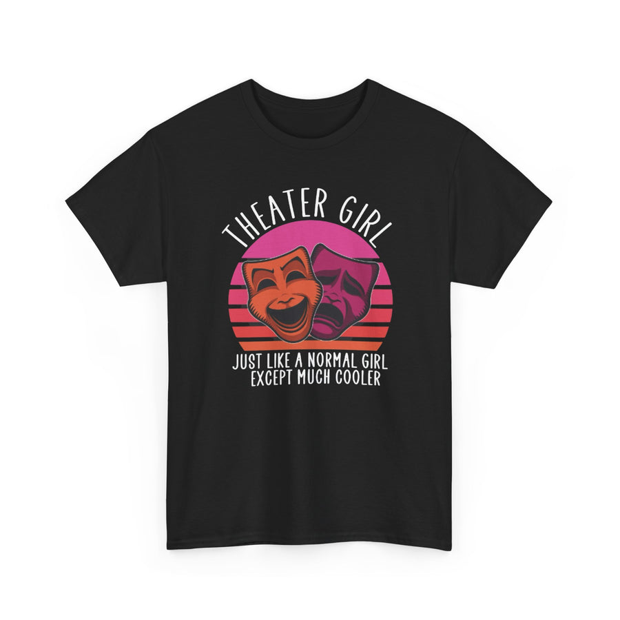 Theater Girl Unisex Heavy Cotton Tee, Funny Theater Shirt, Gift for Drama Lovers, Cool Performing Arts Top, Gift for Actors and Actresses
