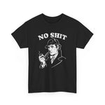 Funny Unisex T-Shirt, Humorous No Sh*t Sherlock Tee, Sarcastic Graphic Shirt, Detective Quote Clothing, Men Women Gift Idea