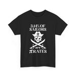 Pirate Humor Tee - 3.14% of Sailors are Pirates, Funny Shirt, Nautical Gift, Math Lover Tee, Unique Halloween Costume