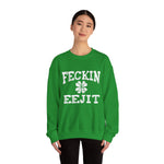 St Patricks Day Feckin Eejit Sweatshirt, Funny Irish Shamrock Jumper, Green Lucky Charm Pullover, Holiday Unisex Crewneck Top, Gift for