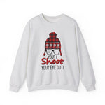 Sweatshirt - 'You'll Shoot Your Eye Out' Christmas Holiday Design