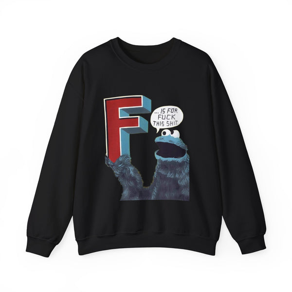 Cookie Monster Letter F for F*ck This Sh*t Sweatshirt, Funny Jumper, Novelty Sweater, Statement Pullover