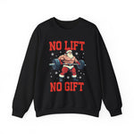 Santa No Lift No Gift Sweatshirt