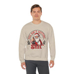 Santa You Ain't Getting Sh*t Sweatshirt