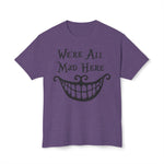 We're all Mad Here T-shirt