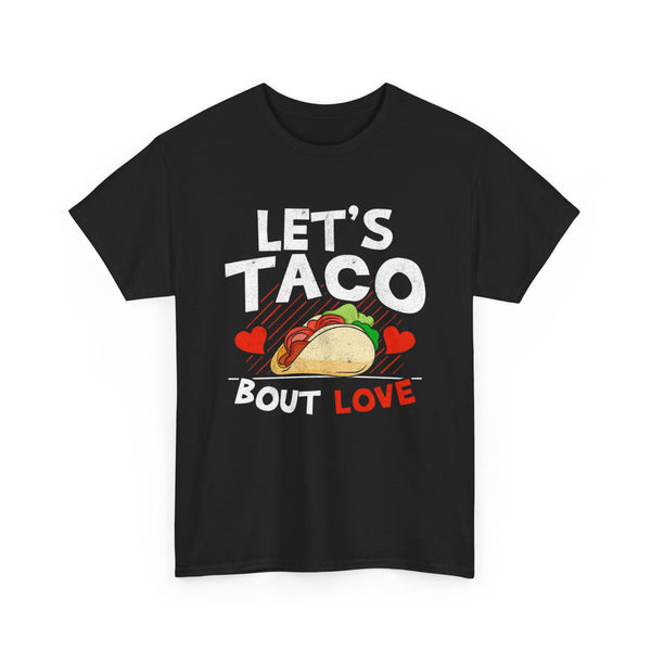 Let's Taco 'Bout Love T-Shirt | Fun Unisex Tee for Taco Lovers | Perfect Gift for Foodies, Birthdays, Valentine's Day, Casual Wear