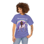 Follow Your Dreams Fool Mr T On A Unicorn Shirt, Tshirt, Tee Shirt, Graphic Tee, Funny Tee, Inspirational Tee