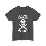 Pirate Humor Tee - 3.14% of Sailors are Pirates, Funny Shirt, Nautical Gift, Math Lover Tee, Unique Halloween Costume