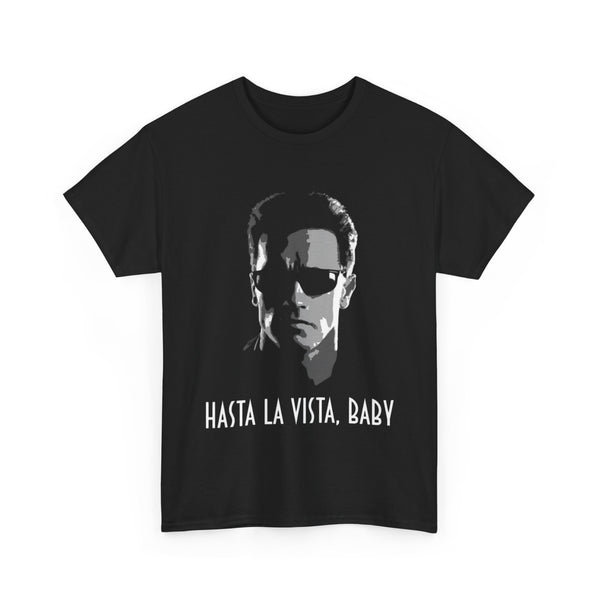 Retro Quote T-Shirt, Unisex Tee with 'Hasta La Vista, Baby' Design, Vintage Graphic Shirt, Movie Lover Gift, Cool Casual Wear