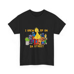 I Grew Up on Da Street-Sesame Street Inspired Tee, Retro TV Show Shirt, Childhood Nostalgia Top, Urban Streetwear Clothing, Vintage Cartoon