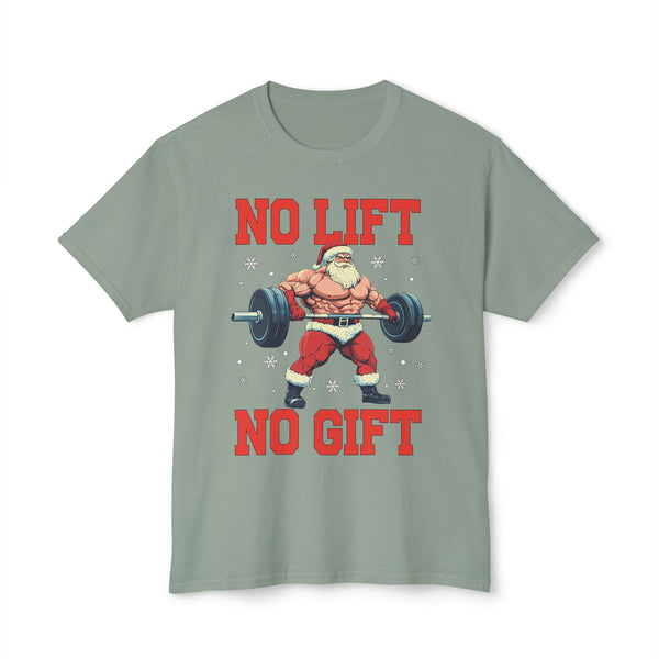 Christmas Santa No Lift No Gift T-shirt