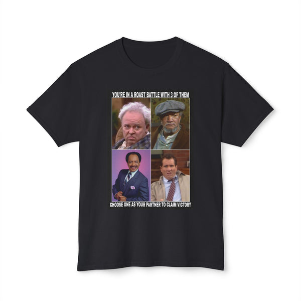 Graphic Tee - Roast with George Jefferson, Archie Bunker, Ted Bundy, Fred Sanford