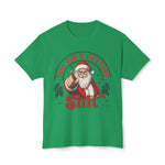 Santa Pointing Unisex T-shirt - You Ain't Getting Sh*t