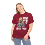 "How about 5 cross yo lips?" Fred Sandford T-shirt