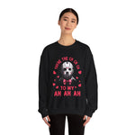 Unisex Sweatshirt - Friday the 13th Jason Valentine Ch-Ch-Ch Ah-Ah-Ah, Horror Movie Fan Gift Top, Halloween Shirt, Funny Graphic Jumper,