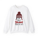 Sweatshirt - 'You'll Shoot Your Eye Out' Christmas Holiday Design