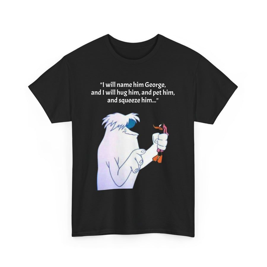 Hugo The Abominable Snowman Tee, I Will Name Him George Tshirt, Funny Yeti Shirt, Cool Sasquatch Top, Novelty Cryptid Apparel