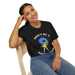 Funny Don't Be A Salty Bitch Unisex Softstyle T-Shirt, Humorous Tee, Sarcastic Shirt, Novelty Gift, Lightweight Top