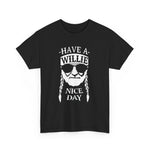 Have a Willie (Nelson) Nice Day Tee, Positive Vibes Graphic Tee, Happy Day T-shirt