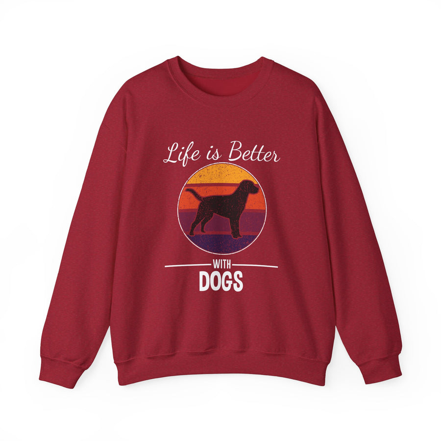 Dog Lover Sweatshirt - Life is Better with Dogs