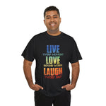 Inspirational T-Shirt: Live Every Moment, Love Beyond Words, Laugh Every Day, Motivational Gift, Casual Wear, Unisex Tee, Birthday