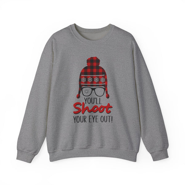 Sweatshirt - 'You'll Shoot Your Eye Out' Christmas Holiday Design