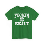 St Patrick's Day Feckin Eejit T-Shirt, Irish Holiday Shirt, Funny Tee, Green Shamrock Top, Irish Pride Apparel